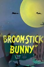 Watch Broom-Stick Bunny (Short 1956) Online M4ufree