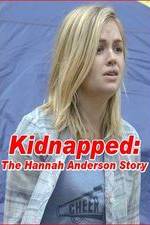 Watch Kidnapped: The Hannah Anderson Story M4ufree