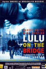 Watch Lulu on the Bridge M4ufree