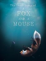 Watch The Short Story of a Fox and a Mouse M4ufree