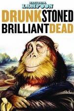 Watch Drunk Stoned Brilliant Dead: The Story of the National Lampoon M4ufree