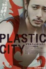 Watch Plastic City - (Dangkou) M4ufree