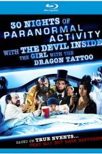 Watch 30 Nights of Paranormal Activity with the Devil Inside the Girl with the Dragon Tattoo M4ufree