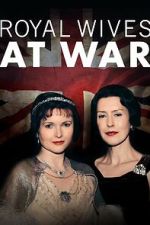 Watch Royal Wives at War M4ufree