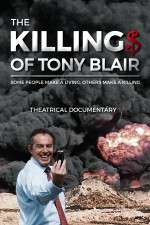Watch The Killing$ of Tony Blair M4ufree