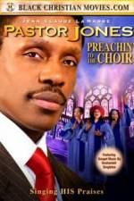 Watch Pastor Jones: Preachin' to the Choir M4ufree