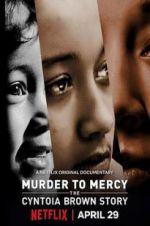 Watch Murder to Mercy: The Cyntoia Brown Story M4ufree