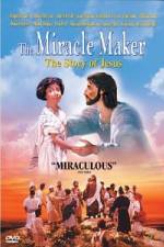 Watch The Miracle Maker - The Story of Jesus M4ufree