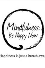 Watch Mindfulness: Be Happy Now M4ufree