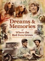 Watch Dreams + Memories: Where the Red Fern Grows M4ufree