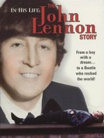 Watch In His Life: The John Lennon Story M4ufree