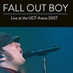 Watch Fall Out Boy: Live from UCF Arena M4ufree