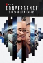 Watch Convergence: Courage in a Crisis M4ufree
