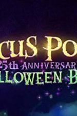 Watch The Hocus Pocus 25th Anniversary Halloween Bash M4ufree