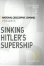 Watch Sinking Hitler's Supership M4ufree