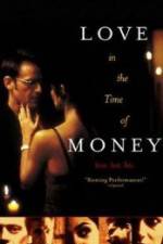Watch Love in the Time of Money M4ufree
