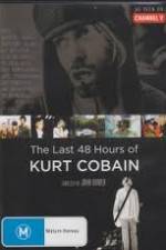Watch Kurt Cobain The Last 48 Hours of M4ufree