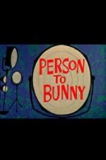 Watch Person to Bunny M4ufree