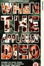 Watch When the Applause Died M4ufree