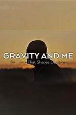 Watch Gravity and Me: The Force That Shapes Our Lives M4ufree