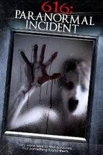 Watch 616: Paranormal Incident M4ufree