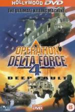 Watch Operation Delta Force 4 Deep Fault M4ufree