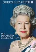Watch Queen Elizabeth II - The Diamond Celebration M4ufree