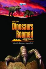 Watch When Dinosaurs Roamed America M4ufree