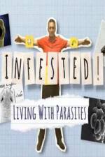Watch Infested! Living with Parasites M4ufree
