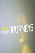 Watch World\'s Worst Journeys from Hell M4ufree