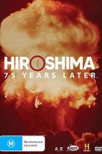 Watch Hiroshima and Nagasaki: 75 Years Later M4ufree