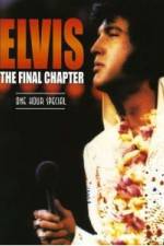 Watch Elvis The Final Chapter M4ufree