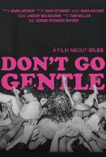 Watch Don\'t Go Gentle: A Film About IDLES M4ufree
