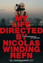 Watch My Life Directed By Nicolas Winding Refn M4ufree