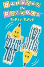 Watch Bananas In Pyjama: Topsy Turvy M4ufree