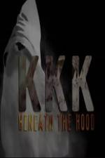 Watch KKK: Beneath the Hood M4ufree