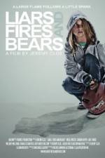 Watch Liars, Fires and Bears M4ufree