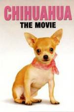Watch Chihuahua The Movie M4ufree