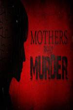 Watch Mothers Who Murder M4ufree