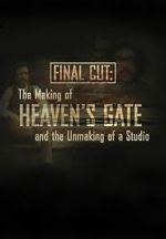 Watch Final Cut: The Making and Unmaking of Heaven\'s Gate M4ufree