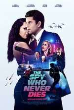 Watch The Spy Who Never Dies M4ufree