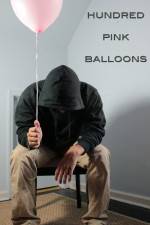 Watch One Hundred Pink Balloons M4ufree