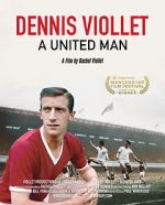 Watch Dennis Viollet: A United Man M4ufree