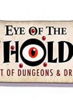 Watch Eye of the Beholder: The Art of Dungeons & Dragons M4ufree