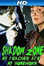 Watch Shadow Zone: My Teacher Ate My Homework M4ufree