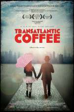 Watch Transatlantic Coffee M4ufree