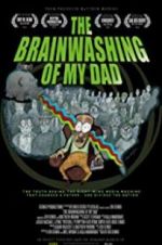 Watch The Brainwashing of My Dad M4ufree