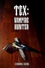 Watch Tex Vampire Hunter M4ufree