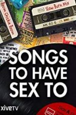 Watch Songs to Have Sex To M4ufree