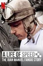 Watch A Life of Speed: The Juan Manuel Fangio Story M4ufree